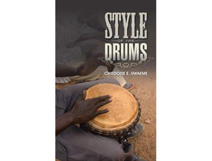 Livro Style of the Drums de Chiedozie E Uwaeme (Inglês)