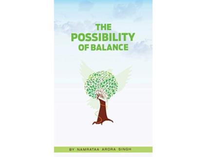 Livro The Possibility of Balance de Namrataa Arora Singh (Inglês)