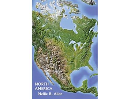 Livro North America de Nellie B Allen (Inglês)