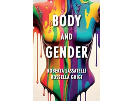 Livro Body and Gender de Roberta Sassatelli e Rossella Ghigi (Inglês - Capa Dura)