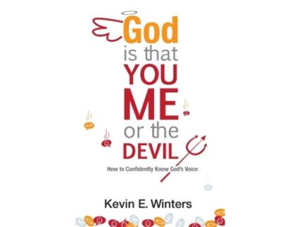 Livro God, Is that You, Me, or the Devil: How to Confidently Know God's Voice Kevin Winters (Inglês)