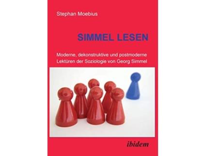 Livro Simmel Lesen Moderne Dekonstruktive Und Postmoderne Lektüren Der Soziologie Von Georg Simmel German Edition de Stephan Moebius (Alemão)