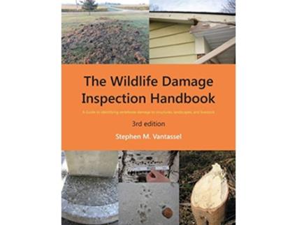 Livro Wildlife Damage Inspection Handbook 3rd edition de Stephen Vantassel (Inglês)