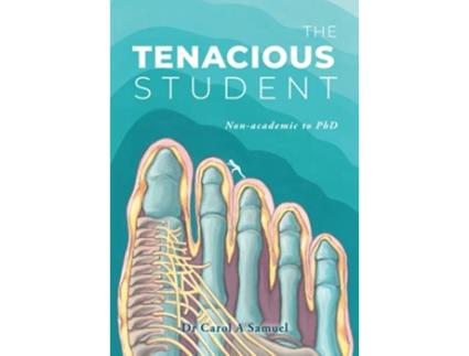 Livro The Tenacious Student Nonacademic to a PhD de Dr Carol A Samuel (Inglês)