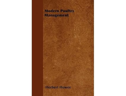 Livro Modern Poultry Management de Herbert Howes (Inglês)