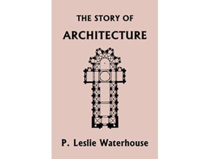 Livro Story of Architecture throughout the Ages de P Leslie Waterhouse (Inglês)