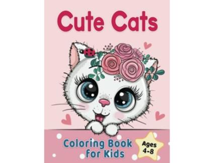 Livro Cute Cats Coloring Book for Kids Ages 48 Adorable Cartoon Cats Kittens Caticorns de Golden Age Press (Inglês)