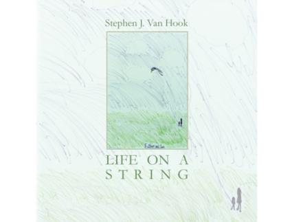 Livro Life on a String Stephen Van Hook (Inglês)