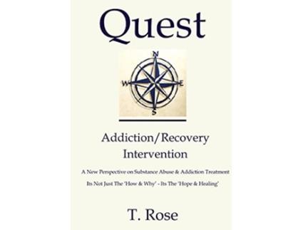 Livro Quest AddictionRecovery Intervention de T Rose (Inglês)