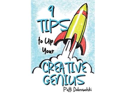 Livro 9 Tips to Up Your Creative Genius de Patti Dobrowolski (Inglês)