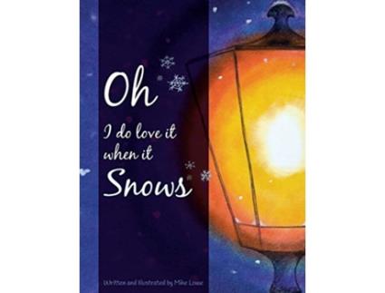 Livro Oh I do love it when it snows de Michael Simon Lowe (Inglês)