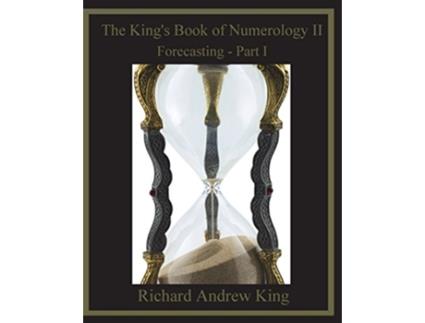 Livro The Kings Book of Numerology II Forecasting Part I de Mr Richard Andrew King (Inglês)
