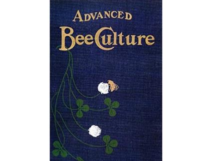 Livro Advanced BeeCulture Its Methods and Management de W Z Hutchinson (Inglês)