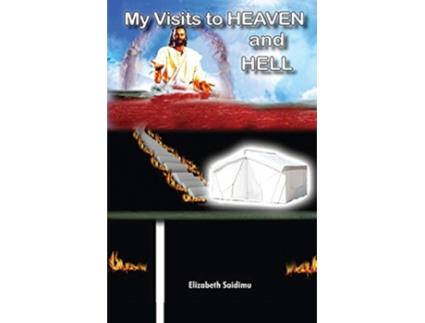 Livro My Visits to Heaven and Hell de Elizabeth Saidimu (Inglês)