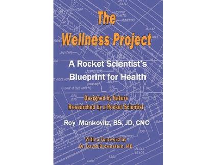 Livro The Wellness Project A Rocket Scientists Blueprint For Health de Roy Mankovitz (Inglês)