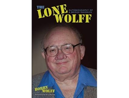 Livro Lone Wolff Autobiography of a Bridge Maverick de Bobby Wolff (Inglês)