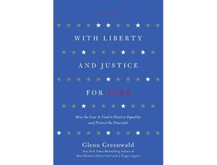 Livro With Liberty and Justice for Some de Glenn Greenwald (Inglês)