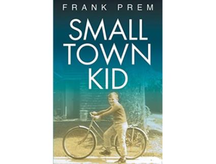 Livro Small Town Kid 1 Poetry Memoir de Frank Prem (Inglês)
