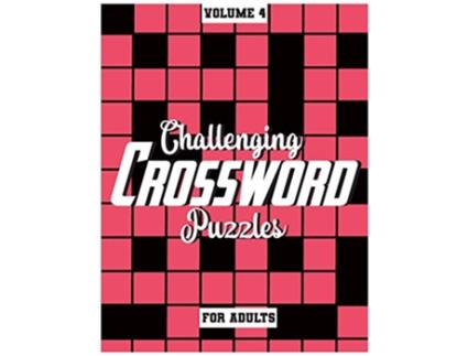 Livro Challenging Crossword Puzzles For Adults MediumLevel Puzzles To Challenge Your Brain Volume 4 de Fun Activity Books (Inglês)