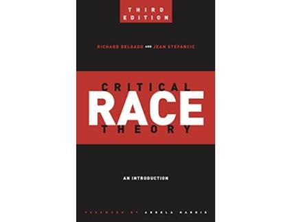 Livro Critical Race Theory de Richard Delgado e Jean Stefancic (Inglês - Capa Dura)
