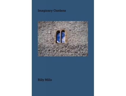 Livro Imaginary Gardens de Billy Mills (Inglês)