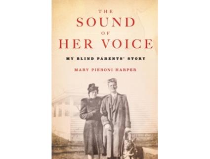 Livro The Sound of Her Voice: My Blind Parents' Story Mary Pieroni Harper (Inglês)