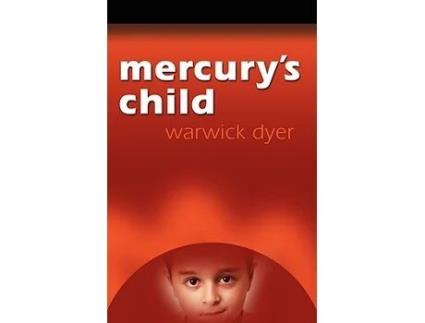 Livro Mercurys Child de Warwick Dyer (Inglês)