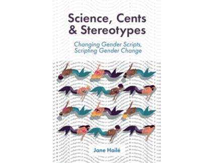 Livro Science Cents Stereotypes Changing Gender Scripts Scripting Gender Change de Jane Hailé (Inglês)