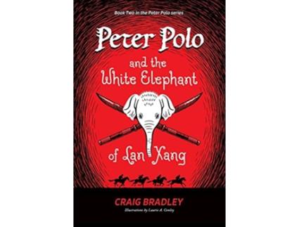 Livro Peter Polo and the White Elephant of Lan Xang de Bradley e Craig (Inglês)