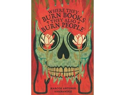 Livro Where They Burn Books They Also Burn People Hispanic American Heritage Stories de Marcos Antonio Hernandez (Inglês)