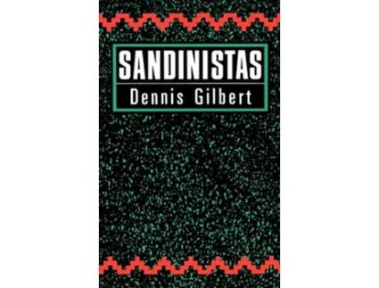 Livro Sandinistas de Dennis Gilbert (Inglês - Capa Dura)