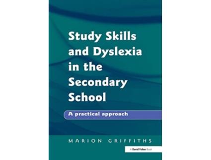 Livro Study Skills and Dyslexia in the Secondary School A Practical Approach Practical Approach Paperback de Marion Griffiths (Inglês)