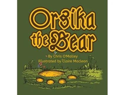 Livro Orsika the Bear de Chris OMalley (Inglês)