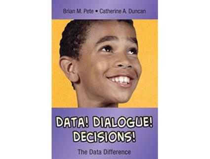 Livro Data Dialogue Decisions The Data Difference In A Nutshell Series de Brian Mitchell Pete Catherine A Duncan (Inglês)