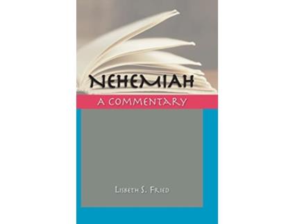 Livro Nehemiah A Commentary Critical Commentaries English Ancient Greek Latin and Classical Syriac Edition de Lisbeth S Fried (Inglês)