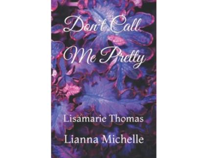 Livro Dont Call Me Pretty The Planet Findaway Series de Lisamarie Thomas Lianna Michelle (Inglês)
