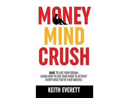 Livro Money Mind Crush de Keith Everett (Inglês)