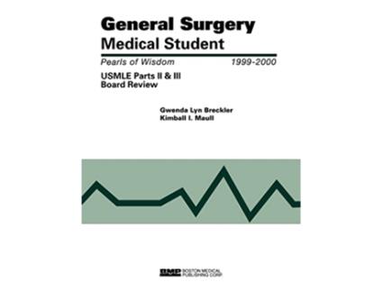 Livro General Surgery Medical Student USMLE Parts II and III Pearls of Wisdom de Gwenda Lyn Breckler Kimball I Maull (Inglês)