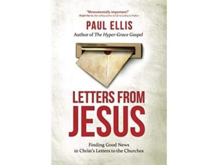 Livro Letters from Jesus Finding Good News in Christ’s Letters to the Churches de Paul Ellis (Inglês)