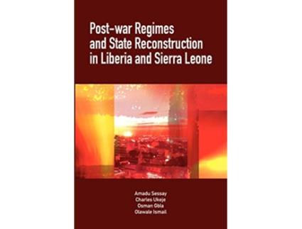 Livro PostWar Regimes and State Reconstruction in Liberia and Sierra Leone de Amadu Sesay, Charles Ukeje et al. (Inglês)