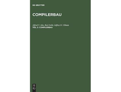 Livro Compilerbau Teil 2 Compilerbau German Edition de Alfred V Aho, Ravi Sethi et al. (Alemão - Capa Dura)