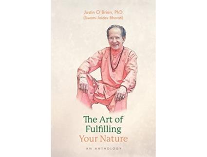 Livro The Art of Fulfilling Your Nature An Anthology de Justin O'Brien (Inglês)