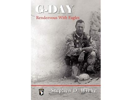 Livro GDay Rendezvous with Eagles de Stephen Douglas Wiehe (Inglês)