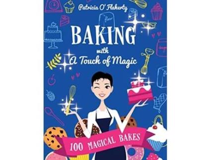 Livro Baking With A Touch of Magic de Patricia OFlaherty (Inglês)