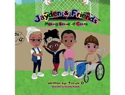 Livro Jayden Friends Making Sense of Cents de Trevor D (Inglês)