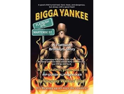 Livro Bigga Yankee A Flatbush Brooklyn Story de Gregory Big T Walker (Inglês)