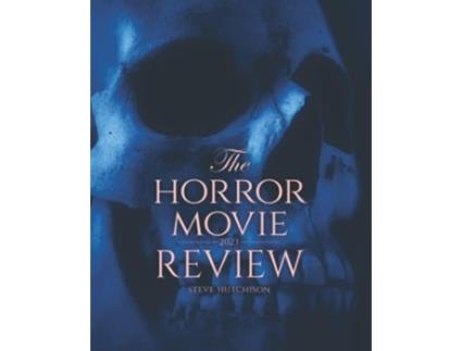 Livro The Horror Movie Review 2023 Skull Books de Steve Hutchison (Inglês)