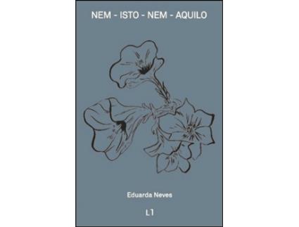 Livro Nem - Isto - Nem - Aquilo de Eduarda Neves .