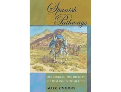 Livro Spanish Pathways Readings in the History of Hispanic New Mexico de Marc Simmons (Inglês)
