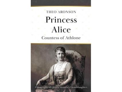 Livro Princess Alice de Theo Aronson (Inglês)